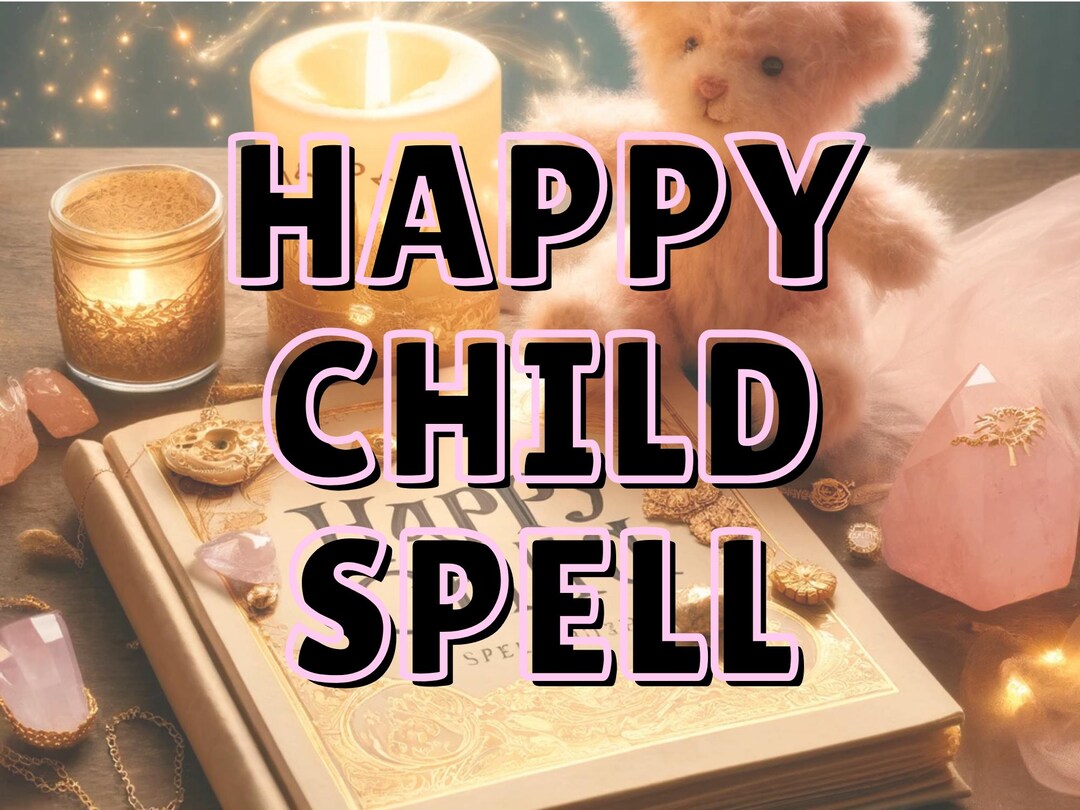 Happy Child Spell – Bring Joy, Positivity, and Emotional Well-being ...