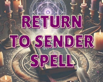 Sort de retour à l'expéditeur : renvoie l'énergie négative vers sa source, renvoie le mal, renvoie la négativité vers sa source, renvoie l'énergie toxique