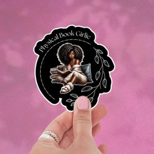Physical Book Girlie | Matte Sticker | Black Girl Reading | Bookish Black Girl Sticker