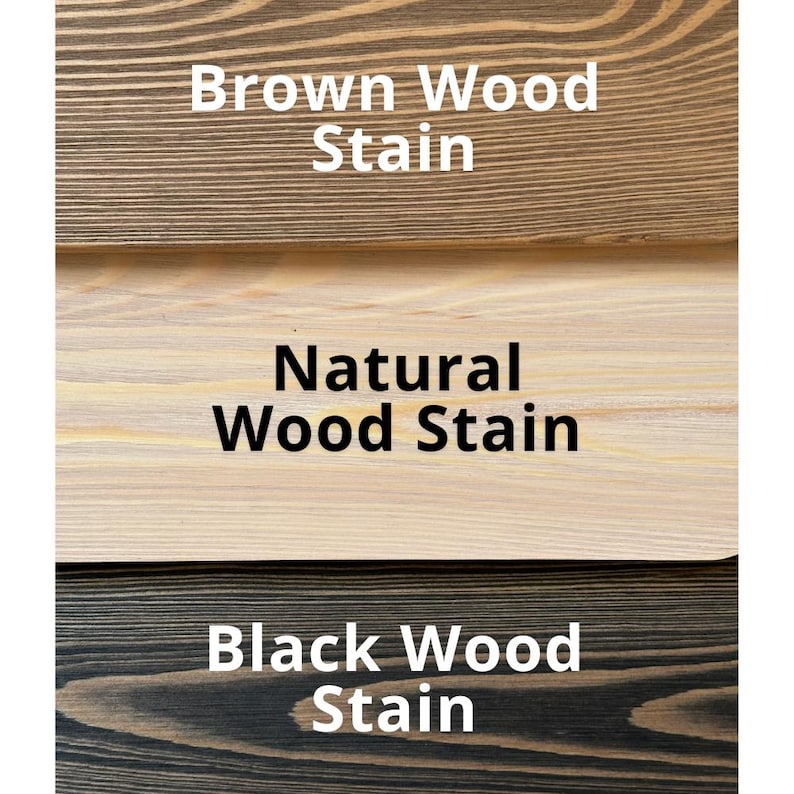 May include: Three wood samples showing different wood stain colors: brown wood stain, natural wood stain, and black wood stain.