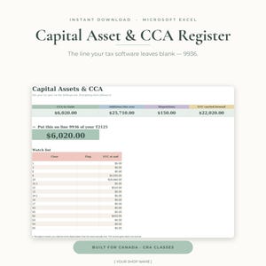 May include: A digital Microsoft Excel Capital Asset and CCA Register template for Canadian tax filing. The spreadsheet features tables for CCA to claim, additions, dispositions, and UCC carried forward, with a watch list for various asset classes.