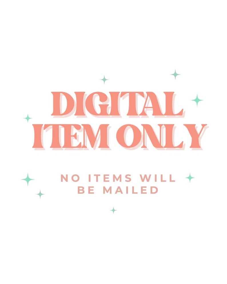 May include: Digital download only. Pink text on a white background reads "DIGITAL ITEM ONLY" with the words "NO ITEMS WILL BE MAILED" below.