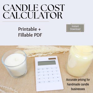 May include: A white calculator sits on a tan surface next to two glass jar candles. The image includes the text "CANDLE COST CALCULATOR" and "Printable + Fillable PDF". The text "Instant Download" is also visible.