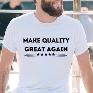 Gör kvaliteten fantastisk igen-t-shirt - rolig QA-specialist-t-shirt, kvalitetssäkringsgåva, inspirerande team-t-shirt