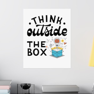 May include: Black and white typography on a white background that reads "Think outside the box". A blue box with a light bulb and brain inside is open and has colorful designs coming out of it.
