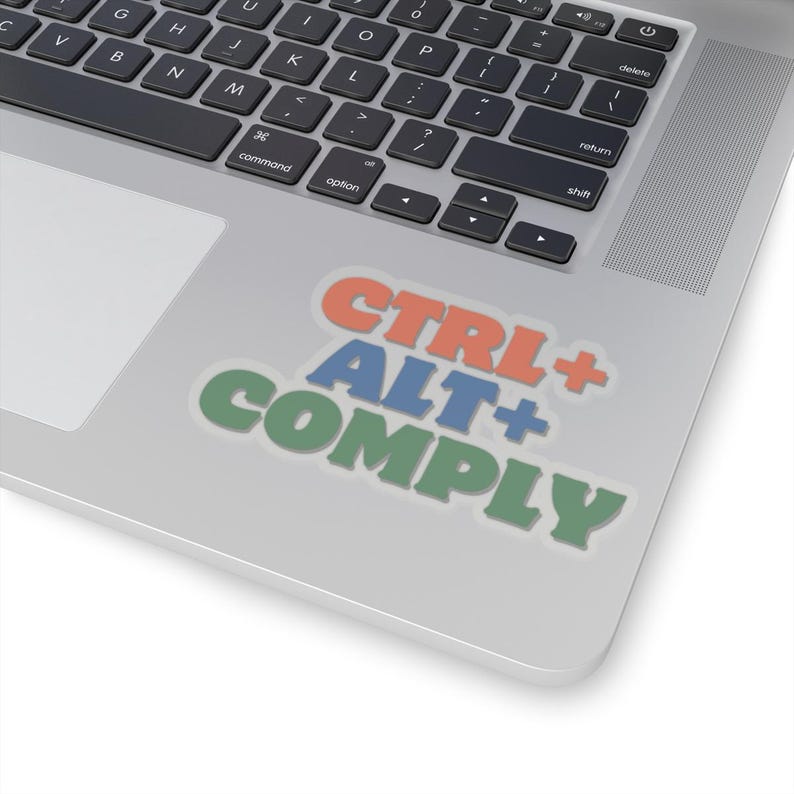 CTRL + ALT + COMPLY Sticker for Laptops, Bottles and More | Compliance ...