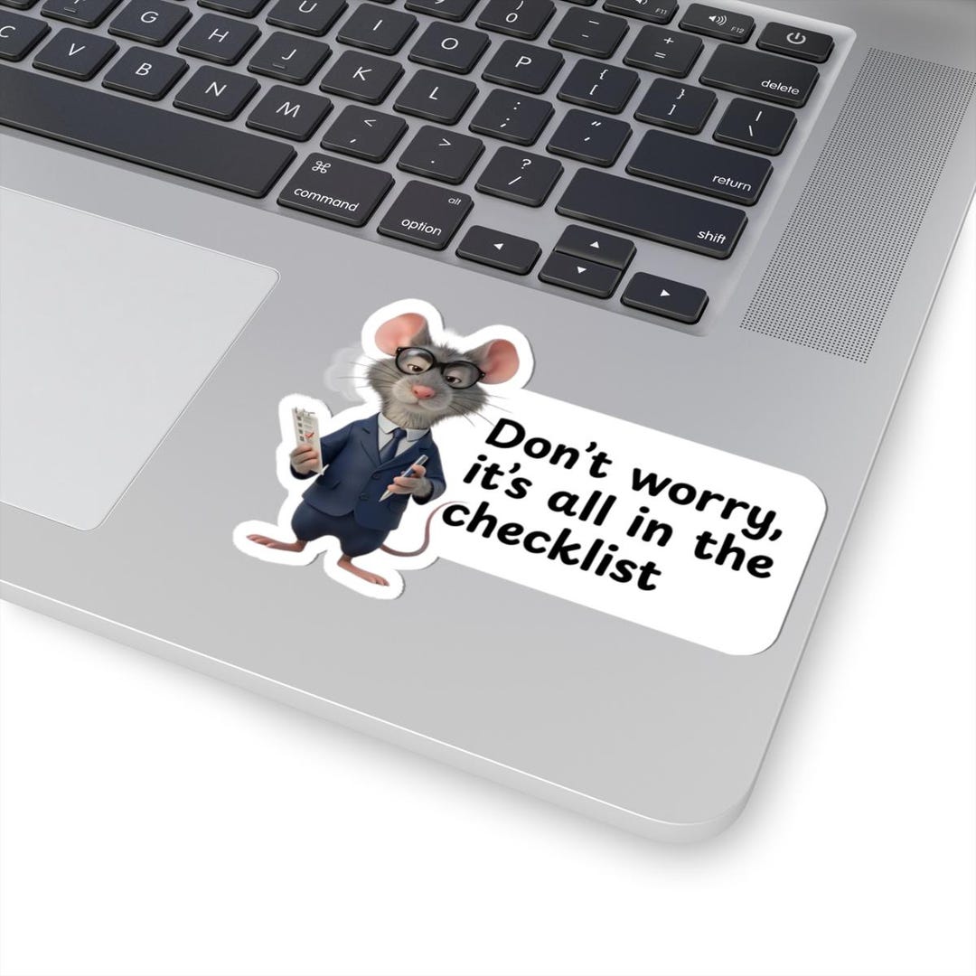 Dont Worry Its All in the Checklist Funny Qa Sticker Gxp Protocol Humor ...