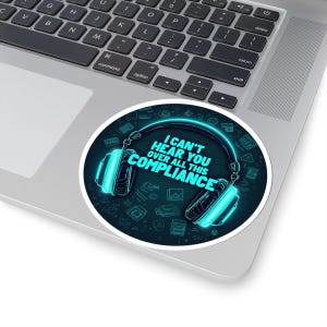 Quality Pro Compliance Kiss-Cut Stickers - Waterproof Data Enthusiasts Laptop Decal, Process Lover Water Bottle Decal, Sarcasm Notebook
