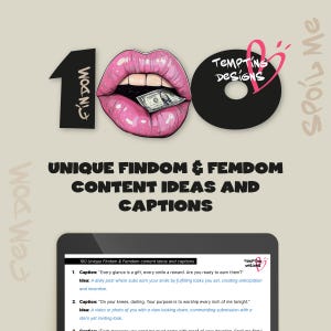 May include: Graphic design featuring a large pink lip with a dollar bill, the number 100, and the words "Tempting Designs." Text reads "Unique Findom & Femdom Content Ideas and Captions."
