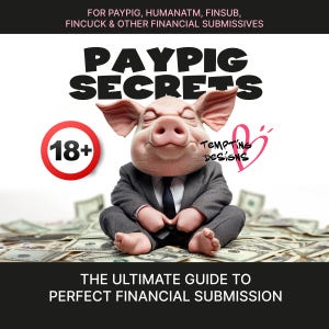 Guía de secretos de Paypig Findom: Sumisión financiera, Femdom para principiantes, entrenamiento Finsub, libro electrónico en PDF