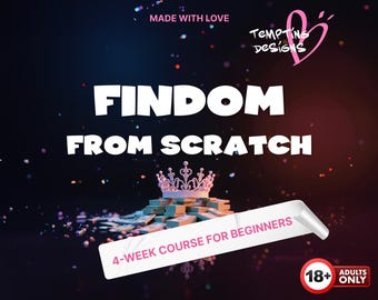 Findom from Scratch | The Complete Guide To Adult Work & Findom, Femdom Guide, Ebook, Onlyfans Script, Financial Domination for Beginners