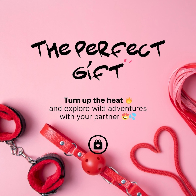 May include: Pink background with the text "The Perfect Gift". The image features red restraints, a red ball gag, and a heart-shaped rope. The text "Turn up the heat and explore wild adventures with your partner" is also included.