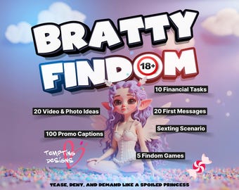 Bratty Findom Pack | Findom Ideas, Captions, Femdom PPV, First Messages, Financial Tasks, Games | Sexting Script for OnlyFans, adult creator