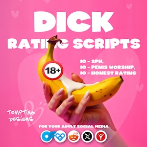 Puede incluir: Un fondo rosa con un plátano cubierto de crema blanca. El plátano está siendo sostenido por una mano. El texto "DICK RATING SCRIPTS" está en la parte superior de la imagen. El texto "18+" está en un círculo rojo en el plátano. El texto "10-SPH, 10- PENIS WORSHIP, 10- HONEST RATING" está debajo del plátano. El texto "TEMPTING DESIGNS" está en la parte inferior izquierda de la imagen. El texto "FOR YOUR ADULT SOCIAL MEDIA" está en la parte inferior central de la imagen. Los logotipos de Twitter, Reddit, TikTok e Instagram están en la parte inferior derecha de la imagen.