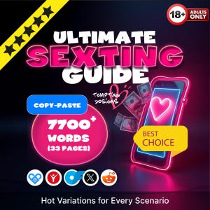 May include: A digital guide titled Ultimate Sexting Guide with 7700+ words and 33 pages. The graphic features a neon-outlined smartphone with a glowing heart, floating dollar bills, and an 18+ Adults Only badge on a dark background.