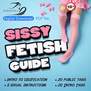 Guía de fetiches sissy / Entrenamiento sissy para findom, femdom, tareas sissy, feminización, ideas de humillación, castidad, retos públicos, guiones, juegos