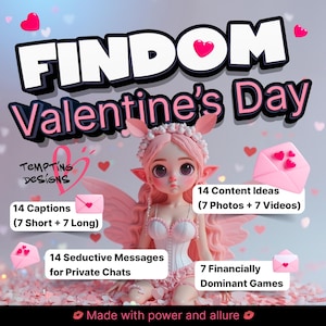 May include: Pink graphic with the text "FINDOM Valentine's Day" in bold white letters. The graphic features a pink fairy doll with wings, a pink envelope with hearts, and the text "14 Captions (7 Short + 7 Long)", "14 Seductive Messages for Private Chats", "14 Content Ideas (7 Photos + 7 Videos)", and "7 Financially Dominant Games". The graphic also includes the text "Made with power and allure".