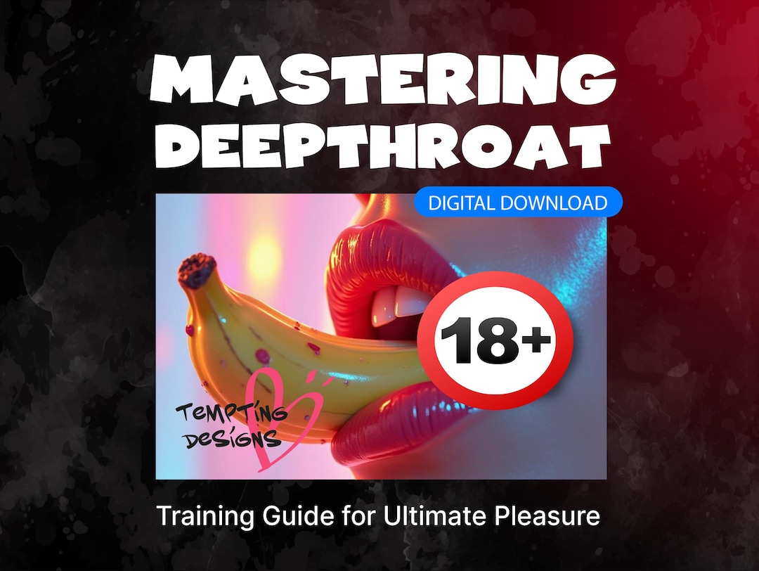 Deep Throat Training | Mastering Deepthroat: Training Guide for