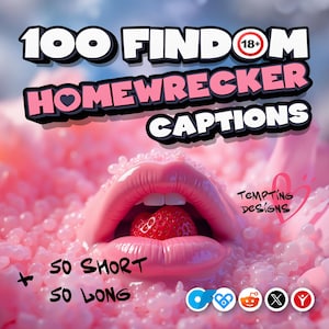 Può includere: Grafica rosa e bianca con il testo "100 Findom Homewrecker Captions + 50 Short + 50 Long" e un paio di labbra con una fragola dentro. La grafica include anche il testo "Tempting Designs" e un simbolo 18+.