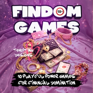 May include: A promotional image for "Findom Games" featuring a black quilted purse with a gold heart-shaped lock, cash, and gold jewelry. A pink collar, a pink glittery card, and a smartphone are also visible. The text reads "10 Playful Power Games for Financial Domination."