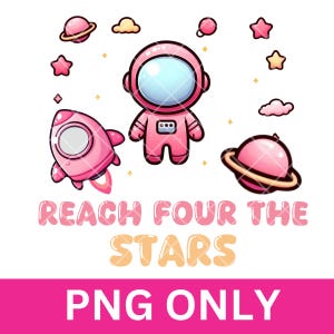 Alcanza las cuatro estrellas PNG, Niña del cuarto cumpleaños del espacio PNG, Imagen de camiseta de cohete rosa, Camiseta del espacio exterior, Cuarto cumpleaños png, Niña astronauta png