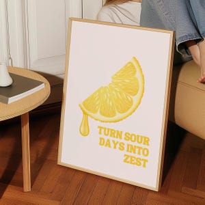Lemon Slice Art Print, Zesty Motivational Kitchen Decor, Printable Citrus Quote Wall Art, Modern Digital Download, Positive Quote Poster