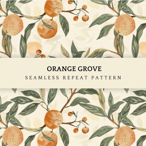 Op de afbeelding: Een naadloos herhalend patroon met aquarel illustraties van sinaasappeltakken, rijpe sinaasappels en groene bladeren. Het ontwerp bevat de tekst "ORANGE GROVE" en "SEAMLESS REPEAT PATTERN". Het kunstwerk is van Pattern Eleven.