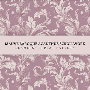 May include: Mauve Baroque acanthus scrollwork seamless repeat pattern. The design features a repeating pattern of white acanthus leaves on a mauve background. The image includes the text "MAUVE BAROQUE ACANTHUS SCROLLWORK SEAMLESS REPEAT PATTERN".