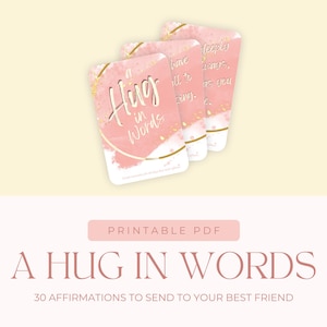 Eine Umarmung in Worten - druckbare Affirmationskarten für den besten Freund | 30 Mutmachende Worte für Frauen, Geschenke, Selbstliebe Unterstützer Deck, PDF Download