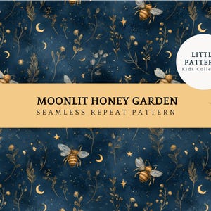 May include: A seamless repeat pattern titled "Moonlit Honey Garden" with a dark blue background. The design features golden bees, crescent moons, stars, and floral elements. The text "Little Patterns Kids Collection" is in a white circle.