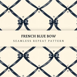 May include: A seamless repeat pattern featuring dark blue ribbons arranged in a lattice grid with bows at each intersection on a cream background. The text reads: ORIGINAL ARTWORK by PatternEleven, FRENCH BLUE BOW, SEAMLESS REPEAT PATTERN, 4800 x 4800 px, 300 dPi.