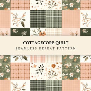 May include: A seamless repeat pattern featuring a grid of squares with alternating floral illustrations in muted green and peach tones, alongside plaid and grid textures. Text reads: ORIGINAL ARTWORK by PatternEleven COTTAGECORE QUILT SEAMLESS REPEAT PATTERN 4800 x 4800 px 300 dpi.