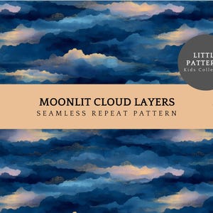 May include: A seamless repeat pattern featuring a watercolor design of moonlit cloud layers in shades of blue, gold, and white. The design includes the text "MOONLIT CLOUD LAYERS" and "SEAMLESS REPEAT PATTERN". The artwork is by Pattern Eleven.