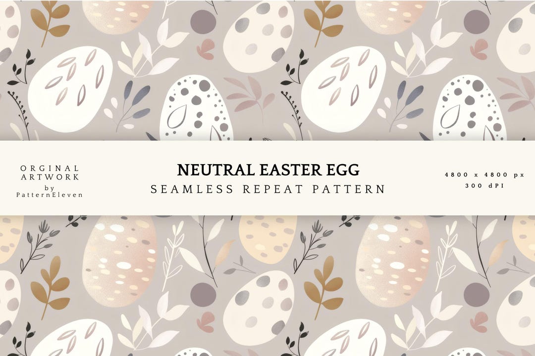 Neutral Easter Egg Seamless Pattern | Soft Botanical Spring Repeat (JPG ...