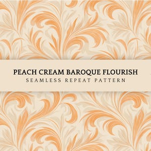 May include: Peach and cream baroque flourish seamless repeat pattern. The design features stylized floral elements in peach against a cream background. The text "Peach Cream Baroque Flourish" is displayed on a beige banner.