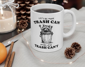 Funny Raccoon Coffee Mug: Motivational Animal Lover Gift