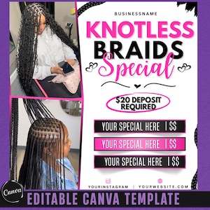 May include: A promotional graphic for knotless braids, featuring images of the hairstyle and text. The design includes the words "Knotless Braids Special" in pink and black, with a callout for a $20 deposit. The template is editable in Canva.
