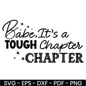 Op de afbeelding: Zwart-wit grafisch ontwerp met de tekst "Babe, It's a TOUGH Chapter CHAPTER" en sterren.