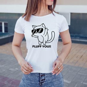 Funny Cat SVG | Fluff You Cat Svg | Cat Lover Shirt Design | Middle Finger Cat SVG | Cricut Cut File | SVG Png Eps Pdf Digital Download