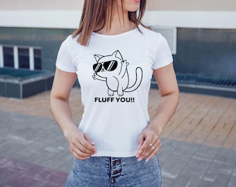 Gato divertido SVG / Fluff You Cat Svg / Diseño de camiseta para amantes de los gatos / Gato dedo medio SVG / Archivo de corte Cricut / SVG PNG Eps Pdf Descarga digital
