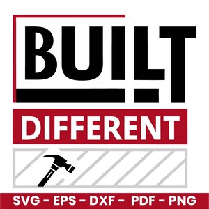 Pode incluir: Gráfico preto e vermelho com o texto "BUILT DIFFERENT" e uma silhueta de martelo preto sobre um fundo de tábua de madeira cinza. O texto "SVG - EPS - DXF - PDF - PNG" está na parte inferior.