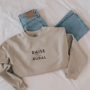 Embroidered &quot;Raise Them Rural&quot; Sweatshirt: Crunchy Farm Mama Outfit
