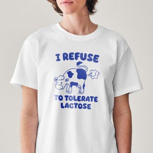 Camiseta &quot;Me niego a tolerar la lactosa&quot;, camiseta &quot;Intolerante a la lactosa&quot;, camiseta &quot;Lactosa&quot;, camiseta &quot;Meme&quot;, camiseta &quot;Pedos&quot;, camiseta gráfica, camiseta &quot;Vaca&quot;, camiseta divertida