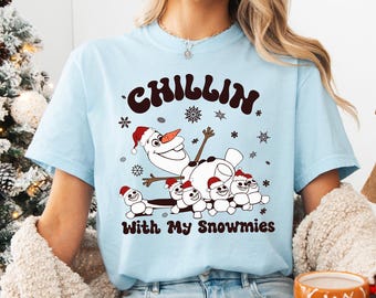 Chillin With My Snowmies T-Shirt Funny Frozen Olaf Shirt WDW Magic Kingdom Shirts Disneyland Family Shirts Christmas Gift
