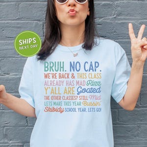 Teachers Back To School Shirt Funny Gen A Slang Happy First Day Of School Funny Teacher Tee Bruh No Cap Teacher Quote Shirt Teacher Gifts