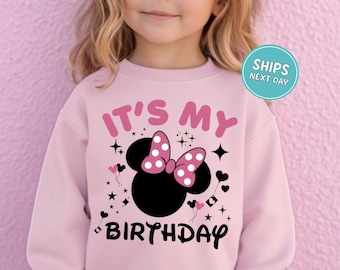 Minnie Birthday Sweatshirt Disney Minnie Mouse Birthday Girl Shirt Kids Birthday Shirt Cute Minnie Birthday Gift Her Its My Birthday Tee