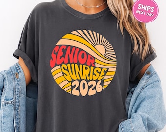 Senior Sunrise 2026 Shirt Senior Shirt Party Class Of 2026 Seniors Shirt Senior 2026 School Shirt Class of 2026 Senior Shirt For Girls