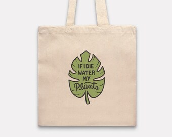 Tote Bag, If I Die Water My Plants