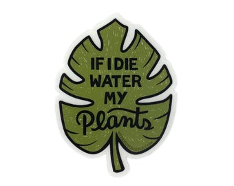 Monstera Leaf Sticker, Plant Lover Sticker, Clear Vinyl Sticker for Plant Lover, Plant Gift, Water My Plants Sticker