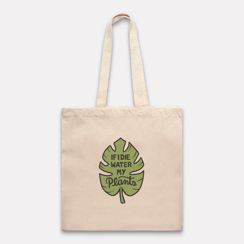 Tote Bag, If I Die Water My Plants image 1